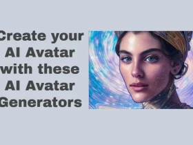 Create your AI Avatar with these AI Avatar Generators