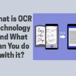 What is OCR Technology and What can You do with it