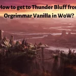 How to get to Thunder Bluff from Orgrimmar Vanilla in WoW