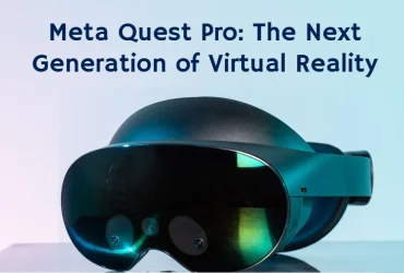 Meta Quest Pro The Next Generation of Virtual Reality