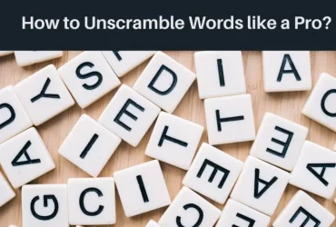 How to Unscramble Words